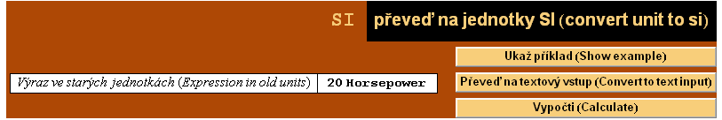                                                                                          ... its)    20 Horsepower                                             Vypočti (Calculate)